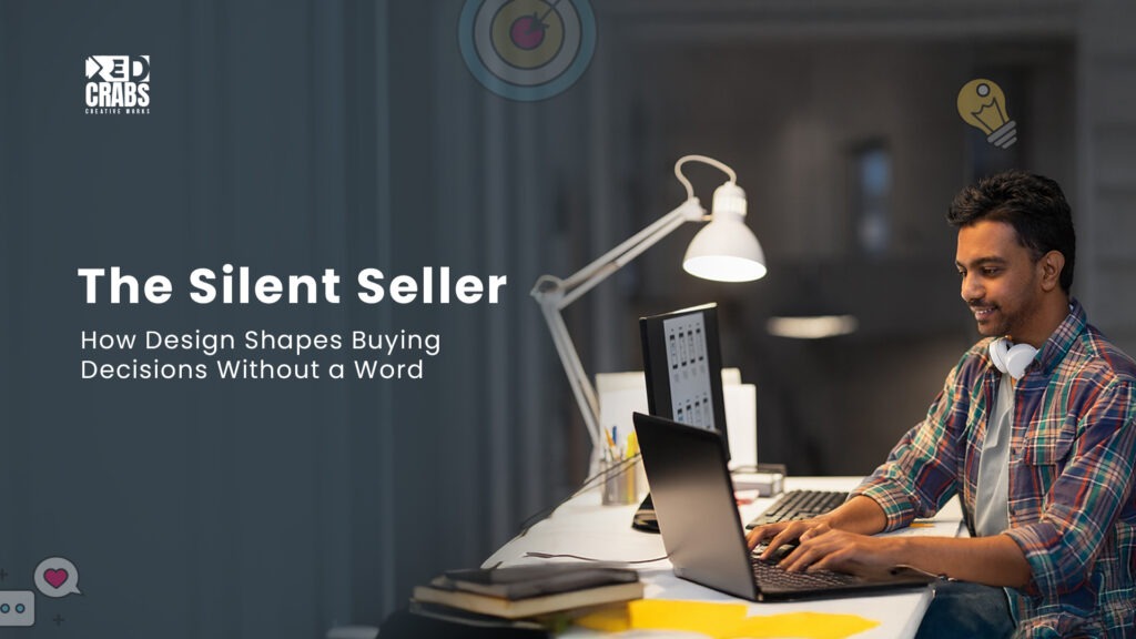 The Silent Seller: How Visual Design in Marketing Shapes Buying Decisions Without a Word